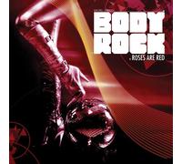 Body Rock - Roses are Red