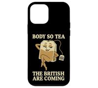 Body So Tea, The British are Coming - Teabag Pun Humour Coque pour iPhone 12 Mini
