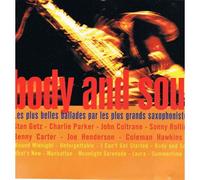 Body & Soul : Les Plus Grandes Ballades Par Les Plus Grands Saxophonistes - Extraits