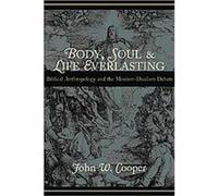 Body, Soul & Life Everlasting John W. Cooper (Auteur)