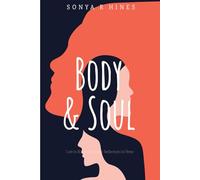 Body & Soul: Love-in-Bloom Romantic Reflections