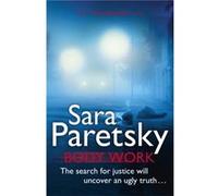 Body Work: V.I. Warshawski 14 Paretsky, Sara (Auteur)