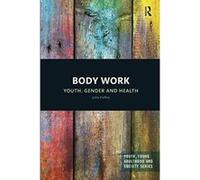 Body Work (Youth, Young Adulthood and Society) - [Version Originale] Inconnu (Auteur)