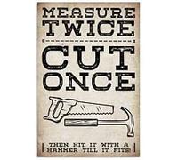 Bodyard Plaque en métal « Measure Twice Cut Once Then It with A Harmmer Till It » - Plaque rétro en métal - Plaque vintage en aluminium pour décoration d'intérieur - 20,3 x 30,5 cm