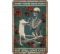 Bodyard Plaque vintage en métal avec squelette de chat blanc « When You're Dead Inside But Still Love Cats » - Décoration murale rétro - Peinture en fer pour maison, cuisine, café, pub - 20,3 x 30,5
