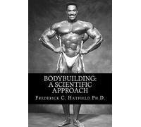 Bodybuilding: A Scientific Approach