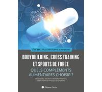 Bodybuilding, crossfit et sports de force : Quels compléments alimentaires choisir ?