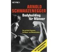 Bodybuilding für Männer Schwarzenegger, Arnold (Auteur)