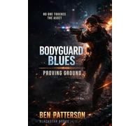 Bodyguard Blues: Proving Ground