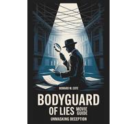 Bodyguard Of Lies Movie Guide: Unmasking Deception