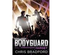 Bodyguard Target Book 7 by Bradford & Chris Bradford Chris (Auteur)