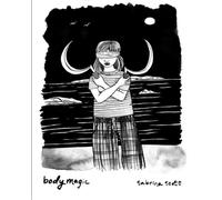 Bodymagic: A Graphic Novel About Witchcraft, Trauma, and Healing