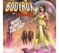 Bodyrox Ft Luciana - What Planet You on [Import]