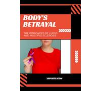 Body's Betrayal: The Intricacies of Lupus and Multiple Sclerosis