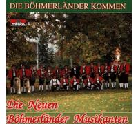Böhmerländer Musikanten d.Neue - Die Böhmerländer Kommen