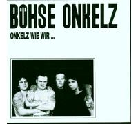 Böhse Onkelz - Onkelz Wie Wir