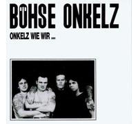 Boehse Onkelz - Onkelz Wie Wir [Import]