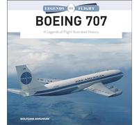 Boeing 707 – A Legends of Flight Illustrated History – Schiffer Publishing
