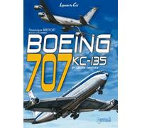 Boeing 707 - Kc-135 Et Leurs Dérivés