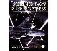 Boeing B-29 Superfortress John M Campbell (Auteur)