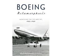 Boeing Metamorphosis – Lancement des 737 et 747, 1965-1969 – Schiffer Publishing