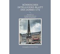 Bönnisches Intelligenz-Blatt des Jahres 1772: Materialien zur Sozialgeschichte Bonns am Ende des 18. Jahrhunderts