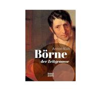 Börne, Der Zeitgenosse. Ausgewählte Schriften