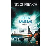 Böser Samstag: Thriller - Ein neuer Fall für Frieda Klein Bd 6