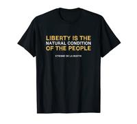 Boetie Liberty Condition Naturel Anarchisme Citation Libertarienne T-Shirt