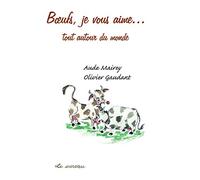Boeufs, je vous aime... autour du monde