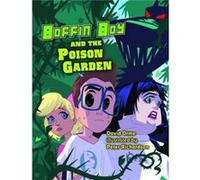 Boffin Boy and The Poison Garden by Orme David Inconnu (Auteur)