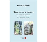 Boffres, Terre De Légendes. Dolmens Et Menhirs À Foison - Série « Trésors Mégalithiques »