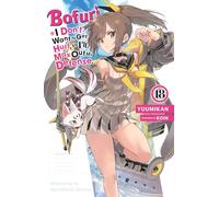 Bofuri: I Don't Want to Get Hurt, so I'll Max Out My Defense., Vol. 18 (light novel)