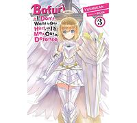 Bofuri: I Don't Want to Get Hurt, so I'll Max Out My Defense., Vol. 3 (light novel)