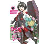 Bofuri – Je ne veux pas me faire mal, alors je maximise ma défense – Roman léger – Tome 8