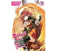 Bofuri: I Don't Want to Get Hurt, so I'll Max Out My Defense. – Tome 9 – Roman léger – Yen Press