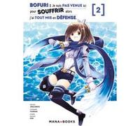 Bofuri : Je suis pas venue ici pour souffrir alors j'ai tout mis en défense T02 Jirou Oimoto (Auteur), Yuumikan (Scénario), Koin (Illustration)