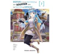 Bofuri : Je suis pas venue ici pour souffrir alors j'ai tout mis en défense T07