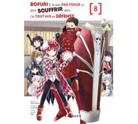 Bofuri : Je suis pas venue ici pour souffrir alors j'ai tout mis en défense T08