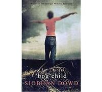 Bog Child Siobhan Dowd (Auteur)