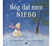 Bóg dał nam niebo - Lisa Tawn Bergren (livre en polonais)