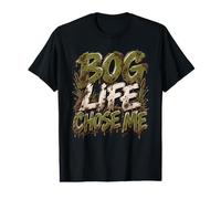 Bog Life Chose Me Bogs en apnée dans Les tourbières T-Shirt Graphique avec Valeur