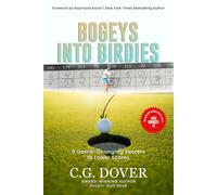 Bogeys Into Birdies: 9 Game-Changing Secrets to Lower Scores