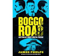 Boggo Road Stories from Australia's Most Brutal Prison from number 1 bestselling true crime writer - James Phelps - Harpercollins - ebook (ePub) - Livre