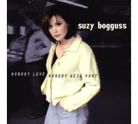 Bogguss, Suzy - Nobody Love Nobody Gets Hurt by Bogguss, Suzy (1998) Audio CD