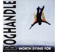Boghandle - Worth Dying for