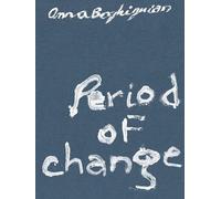 Boghiguian, Anna - Anna Boghiguian: Period of Change