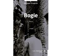Bogie Roman - Philippe Crognier - Les Impliqués - broché - Roman