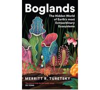 Boglands The Hidden World of Earth's Most Extraordinary Ecosystems - Merritt Turetsky - Profile Books - ebook (ePub) - Livre