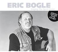 Bogle, Eric - Singing The Spirit Home [Import]